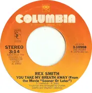 Rex Smith - You Take My Breath Away / Better Than It's Ever Been Before
