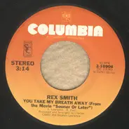 Rex Smith - You Take My Breath Away / Sooner Or Later
