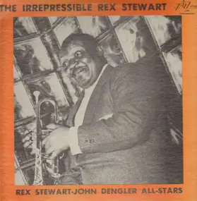 Rex Stewart - The Irrepressible Rex Stewart