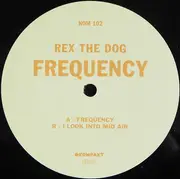 12inch Vinyl Single - Rex The Dog - Frequency