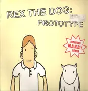12inch Vinyl Single - Rex The Dog - Prototype
