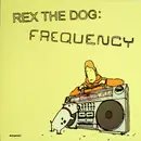 12inch Vinyl Single - Rex The Dog - Frequency