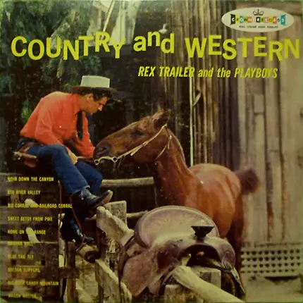 Rex Trailer And The Playboys - Country And Western