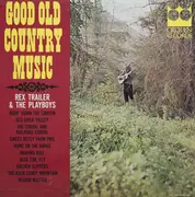 LP - Rex Trailer And The Playboys - Good Old Country Music