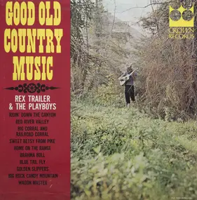 Rex Trailer - Good Old Country Music