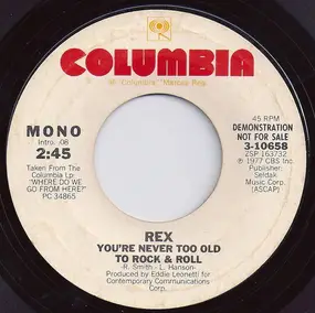 Rex - You're Never Too Old To Rock & Roll