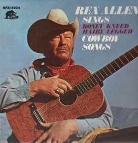 Rex Allen - Sings Boney Kneed Hairy Legged Cowboy Songs