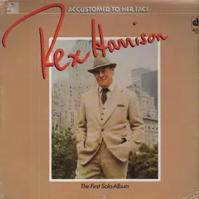 Rex Harrison - Accustomed To Her Face:  The First Solo Album