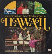 Rex Humbard & The Cathedral Singers - Rex Humbard & The Cathedral Singers In Hawaii