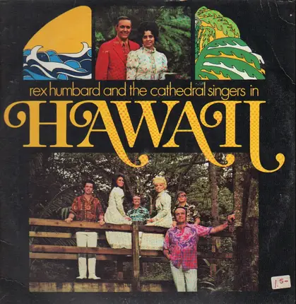 Rex Humbard & The Cathedral Singers - Rex Humbard & The Cathedral Singers In Hawaii
