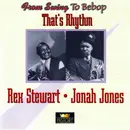 Double CD - Rex Stewart / Jonah Jones - That's Rhythm