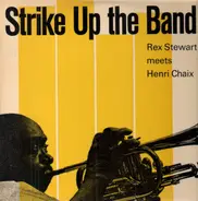 Rex Stewart meets Henri Chaix - Strike Up The Band