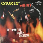 Rey DeMichel And His Orchestra - Cookin' With Rey