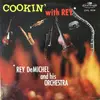 LP - Rey DeMichel And His Orchestra - Cookin' With Rey - Mono