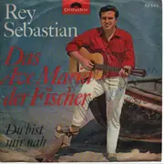 7inch Vinyl Single - Rey Sebastian - Das Ave Maria Der Fischer - Signed, Mono