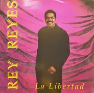 Rey Reyes - La Libertad