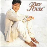 Rey Ruiz - Mi Media Mitad