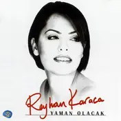 Reyhan Karaca - Yaman Olacak