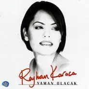 Reyhan Karaca - Yaman Olacak