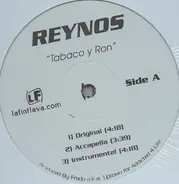 Reynos - Tabaco Y Ron / I Do Dis