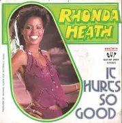7inch Vinyl Single - Rhonda Heath - It Hurts So Good