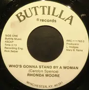 Rhonda Moore - Who's Gonna Stand By A Woman