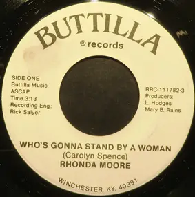 Rhonda Moore - Who's Gonna Stand By A Woman