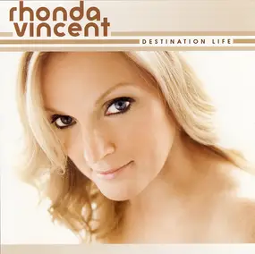 Rhonda Vincent - Destination Life