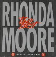 Rhonda Moore - The Best / Body Waves