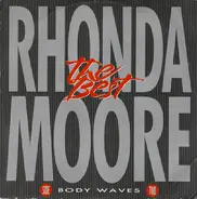 Rhonda Moore - The Best / Body Waves