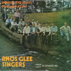 Rhos Glee Singers - Unwaith Eto Dyma'r