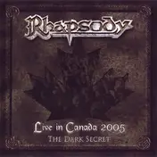 Rhapsody - Live in Canada 2005: The Dark Secret