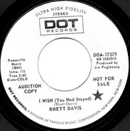 Rhett Davis - I Wish (You Had Stayed)