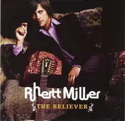 Rhett Miller - The Believer