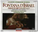 Double CD - Rheinische Kantorei , Hermann Max - Johann Hermann Schein - Fontana D'Israel (Israelis Brünnlein 1623)