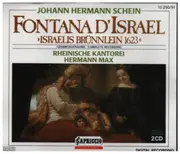 Double CD - Rheinische Kantorei , Hermann Max - Johann Hermann Schein - Fontana D'Israel (Israelis Brünnlein 1623)