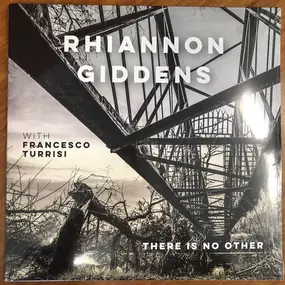 Rhiannon (with Francesco Turrisi) Giddens - There is no Other