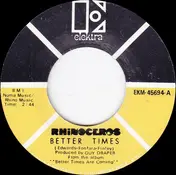 Rhinoceros - Better Times / It's A Groovy World