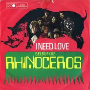 Rhinoceros - I Need Love