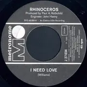 7inch Vinyl Single - Rhinoceros - I Need Love