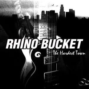 Rhino Bucket - Hardest Town