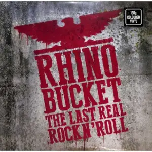 Rhino Bucket - Last Real Rock N' Roll