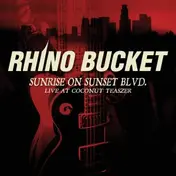 Rhino Bucket - Sunrise On Sunset Blvd-Live At The Coconut Teaszer