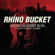 Rhino Bucket - SUNRISE ON SUNSET BLVD-LIVE AT THE COCONUT