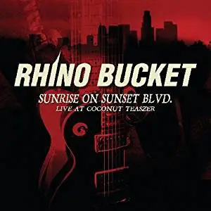 Rhino Bucket - SUNRISE ON SUNSET BLVD-LIVE AT THE COCONUT