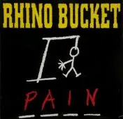Rhino Bucket - Pain