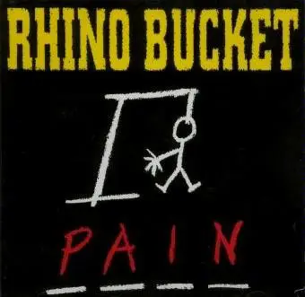 Rhino Bucket - Pain
