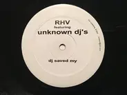 Rhv ,Featuring Unknown Dj's - DJ Saved My