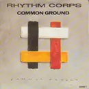 7inch Vinyl Single - Rhythm Corps - Common Ground