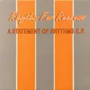 12inch Vinyl Single - Rhythm For Reasons - A Statement Of Rhythms E.P. - EP
